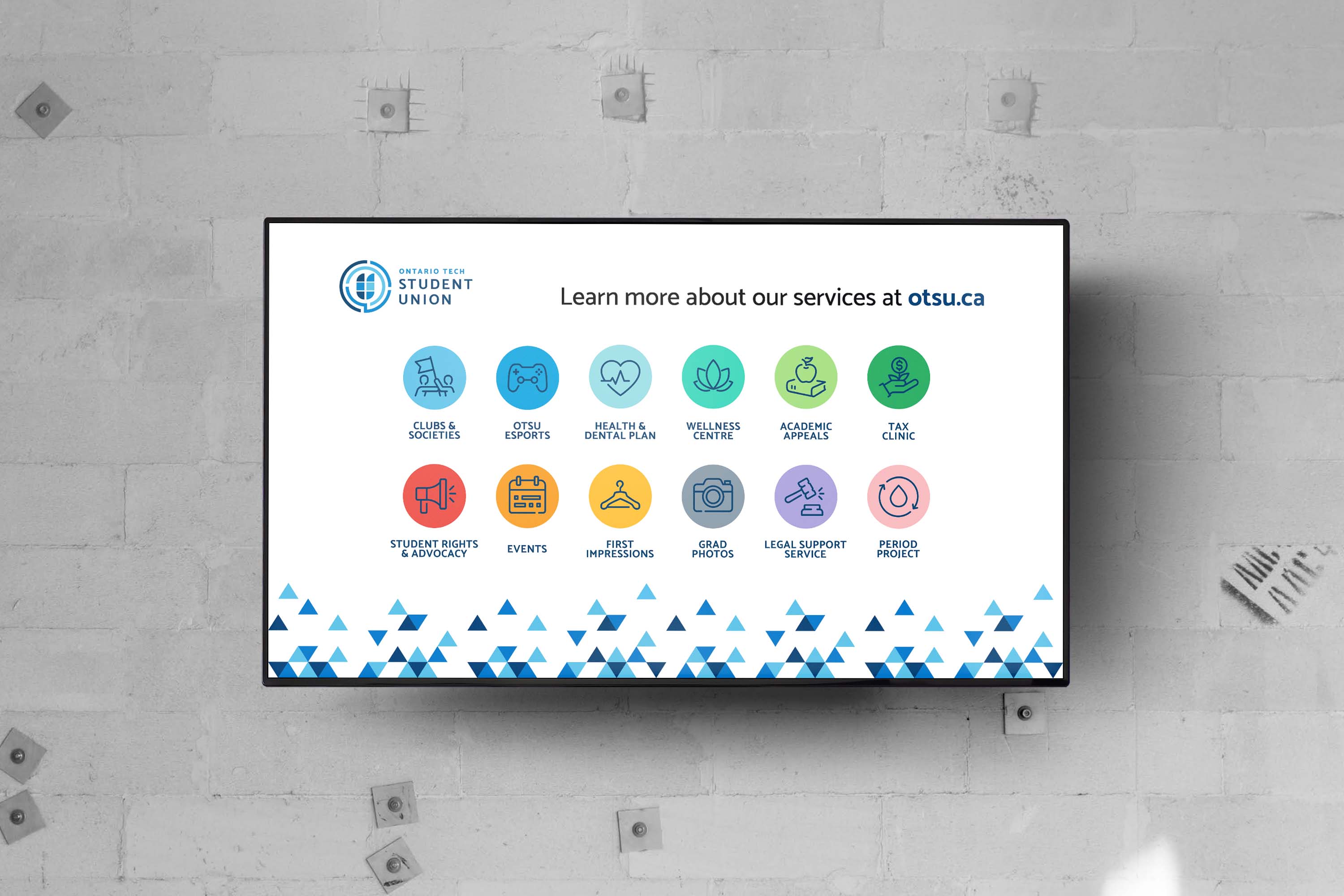 Digital signage for the OTSU's services.